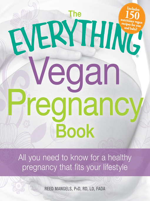 Title details for The Everything Vegan Pregnancy Book by Reed Mangels - Wait list